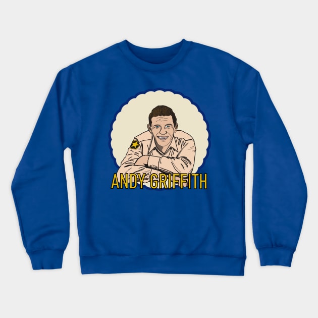 Andy Griffith as Andy Taylor Crewneck Sweatshirt by TL Bugg